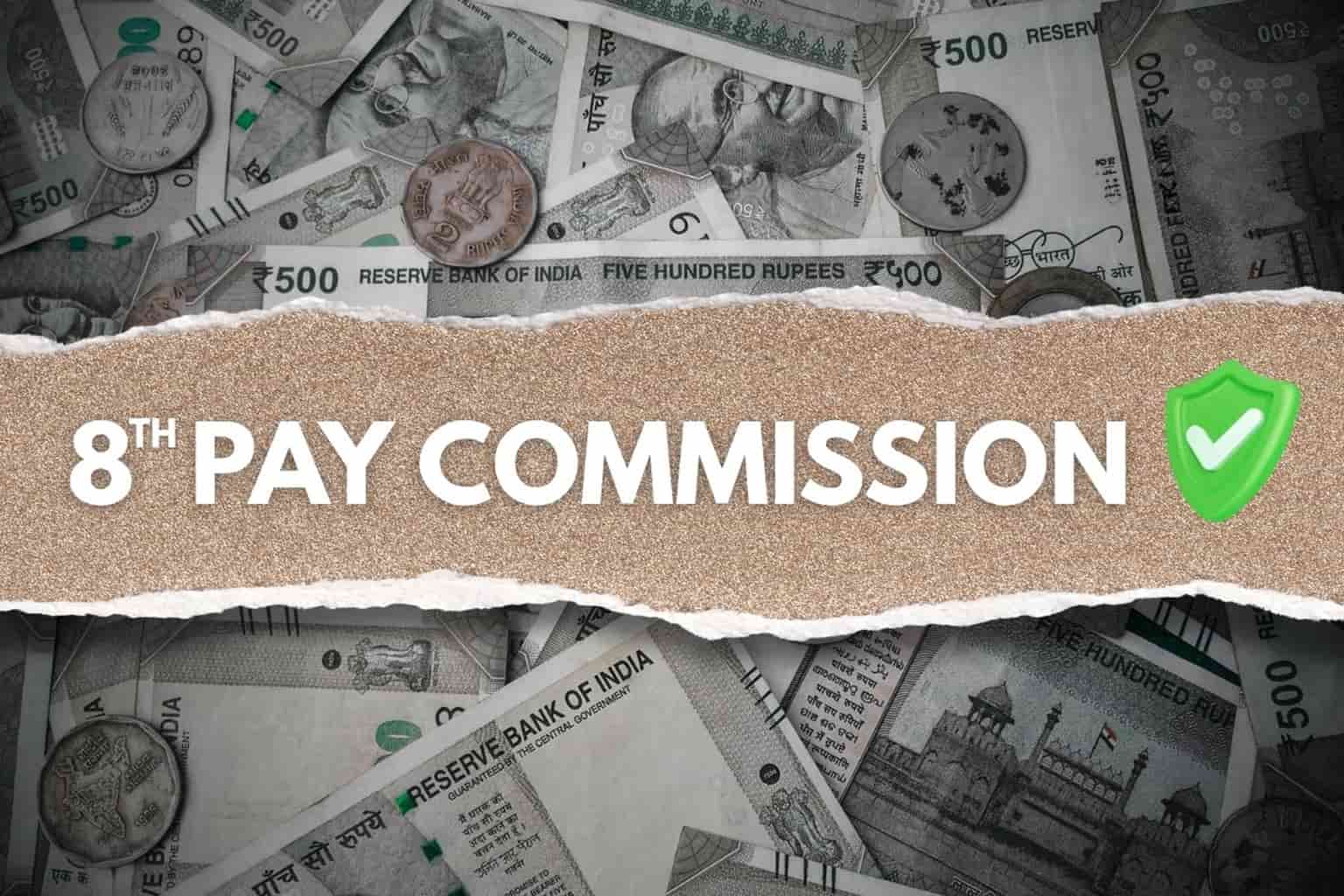 8th CPC salary update: Fitment factor, minimum pay, maximum salary और Arrear पर पूरी स्थिति!